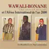 Wawali-Bonane, LAfrisa International De LAn 2000 & The second breath - Historia Marie-fée (La rumba-Love New collection)